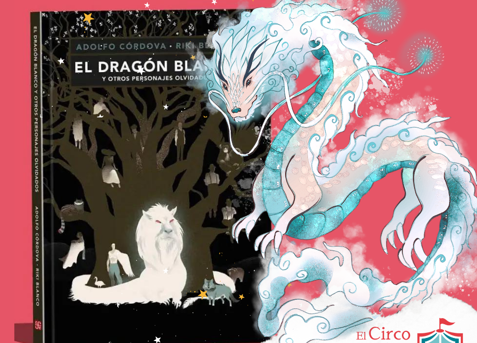 El dragón blanco y otros personajes olvidados